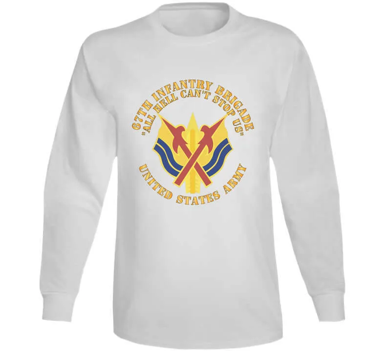 67th Infantry Brigade - Dui - All Hell Cant Stop Us X 300 Classic T Shirt, Crewneck Sweatshirt, Hoodie, Long Sleeve