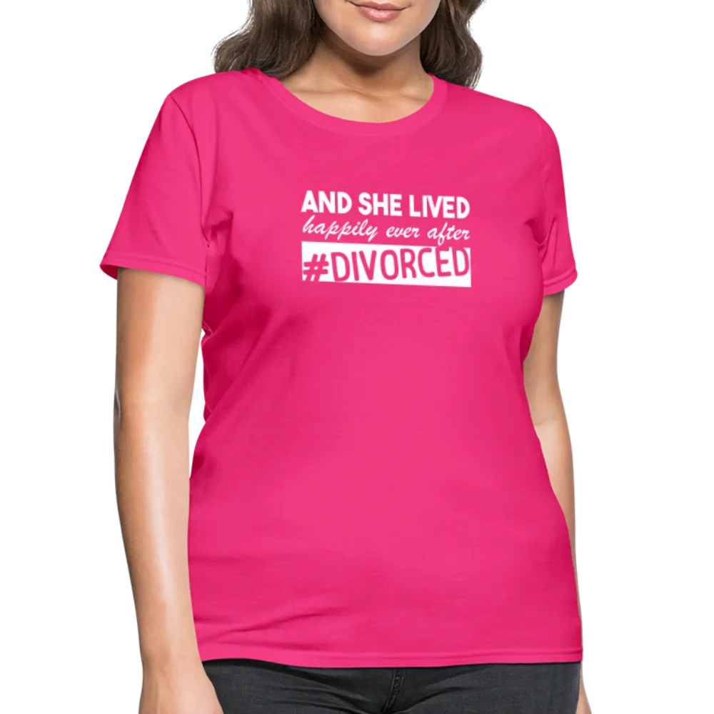 And She Lived Happily Ever After Divorced Women's Contoured T-Shirt #Divorced