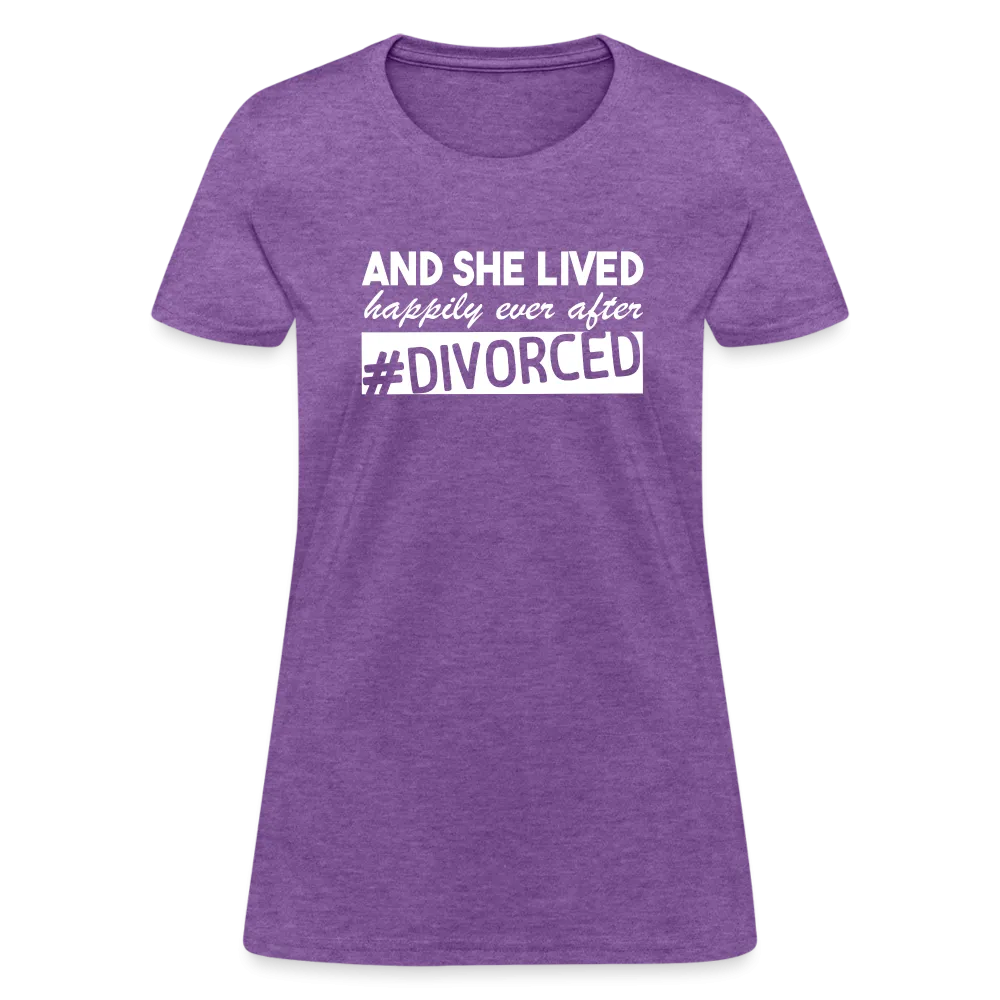 And She Lived Happily Ever After Divorced Women's Contoured T-Shirt #Divorced