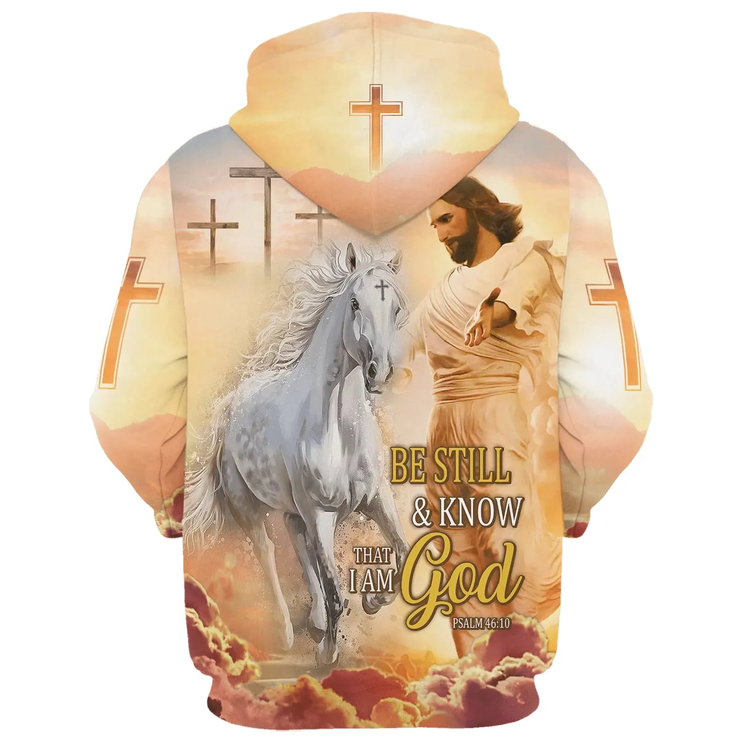 Be Still And Know That I Am God Hoodie Jesus And White Horse Hoodies Jesus Hoodie Men & Women Christian Hoodie 3D Printed Hoodie