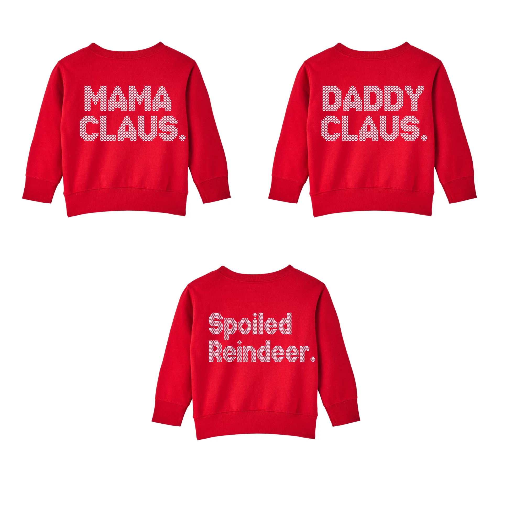 Christmas Mama Claus, Daddy Claus, and Spoiled Reindeer Family Sweatshirt set