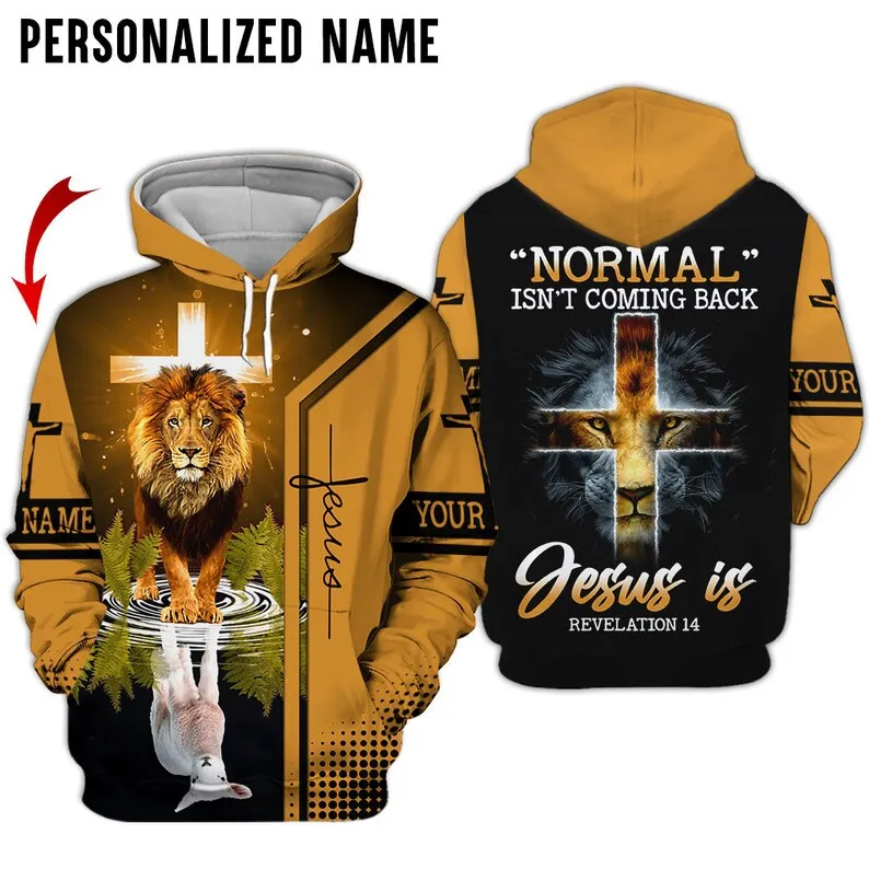 Personalized Normal Isn’t Coming Back Jesus Is Revelation 14 Cross Lion 3D All Over Printed Jesus Hoodie