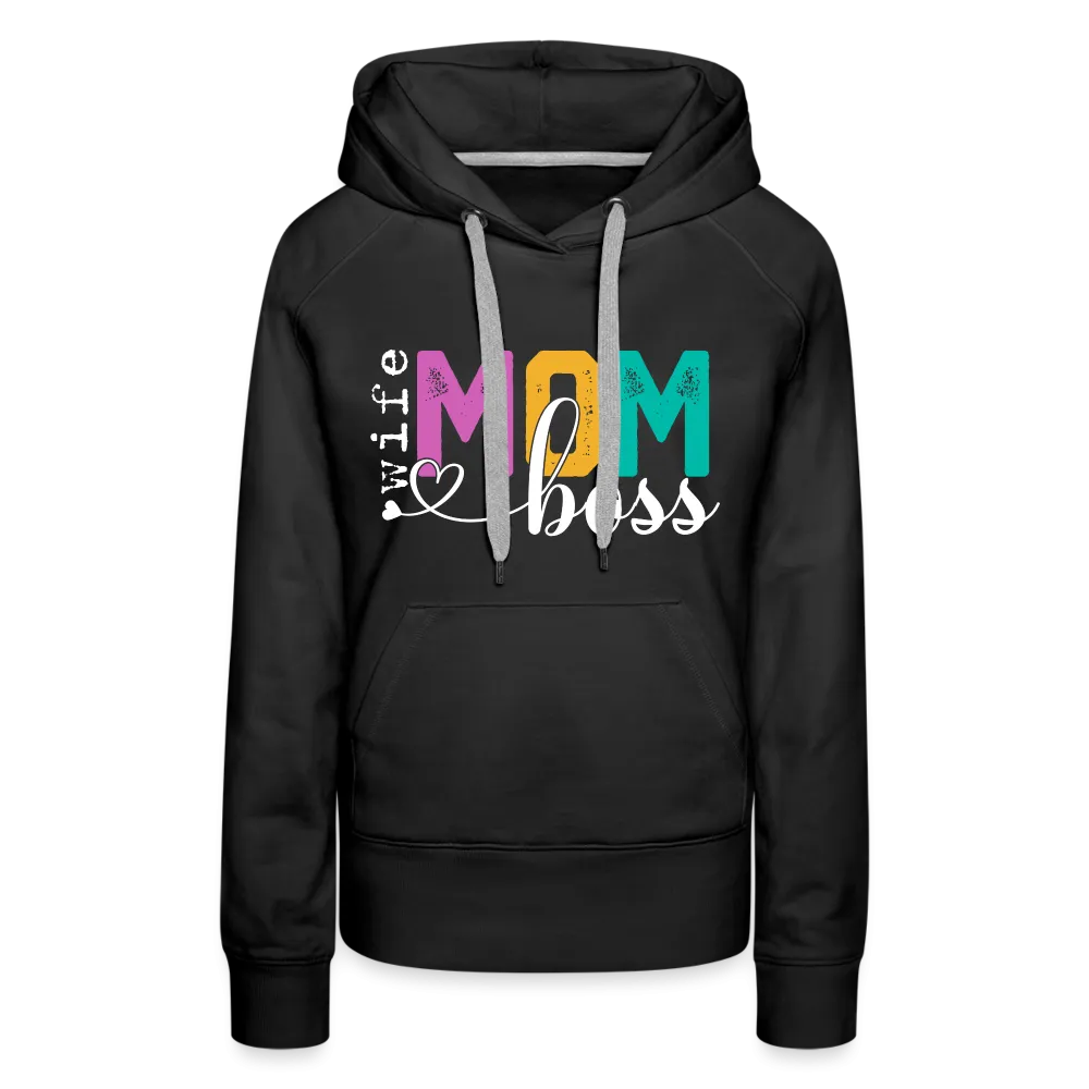 Wife Mom Boss Women’s Premium Hoodie