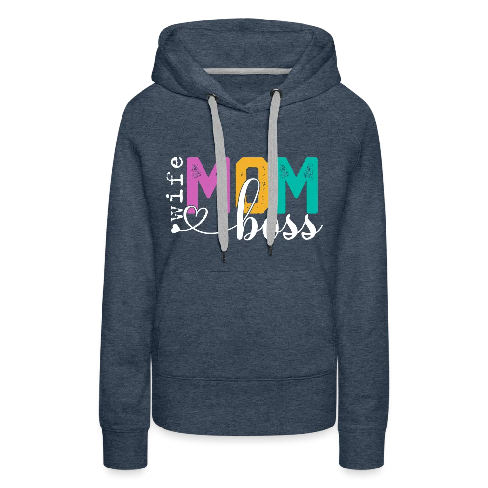 Wife Mom Boss Women’s Premium Hoodie